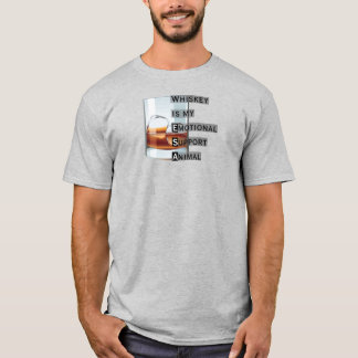 Emotional Support Animal-Whiskey T-Shirt