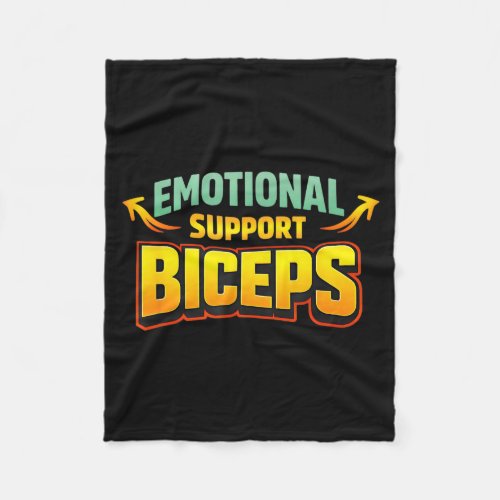Emotional Support Biceps Funny Gym Bro Humor Fleece Blanket
