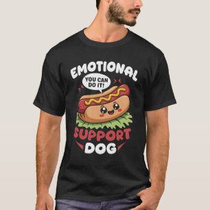 Emotional Support Dog Hot Dog Kawai Motivational F T-Shirt