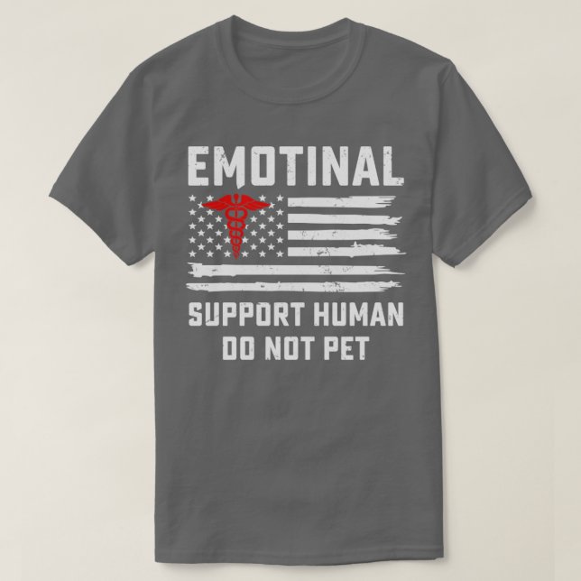 Emotional Support Humain Do Not Pet American flage T-Shirt (Design Front)