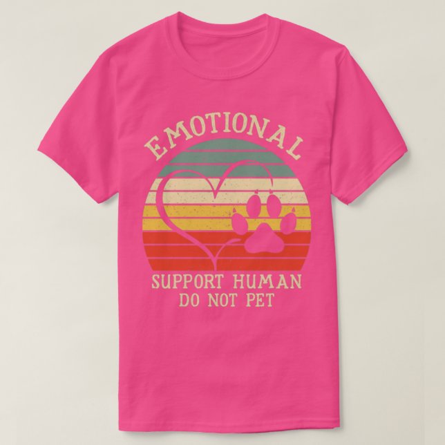 Emotional Support Human Do Not Pet4 T-Shirt (Design Front)