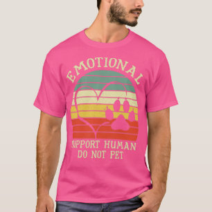 Emotional Support Human Do Not Pet4 T-Shirt