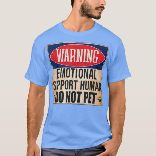 Emotional Support Human Do Not Pet Service Dog Hum T-Shirt