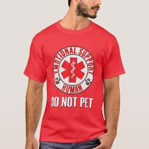 Emotional Support Human Do Not Pet - Service Dog L T-Shirt