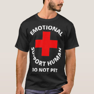 Emotional Support Human Do Not Pet Service Dog Lo T-Shirt