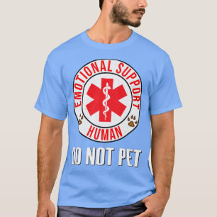 Emotional Support Human Do Not Pet Service Dog Lo T-Shirt