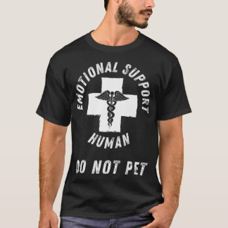 Emotional Support Human Do Not Pet Service Dog Lo T-Shirt