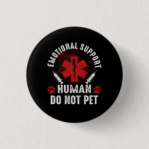 Emotional Support Human Do Not Pet Service Dog Lov Button