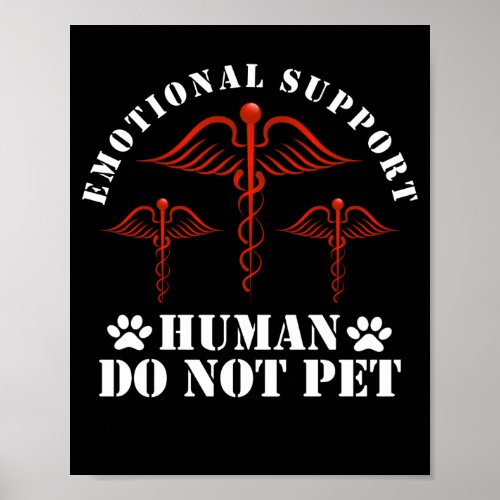 Emotional Support Human Do Not Pet _ Service Poster