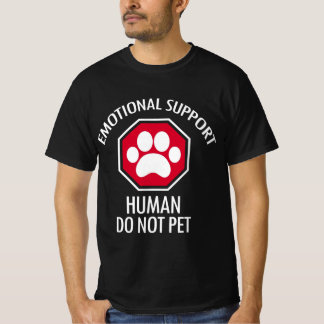 Emotional Support Human Do Not Pet T-Shirt