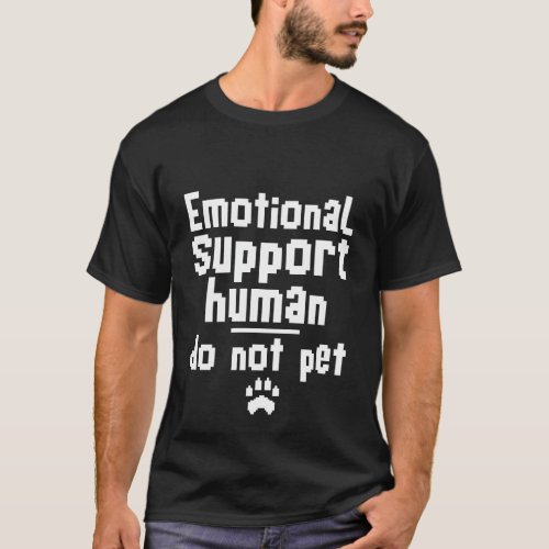Emotional Support Human Doggo Do Not Pet Service D T_Shirt
