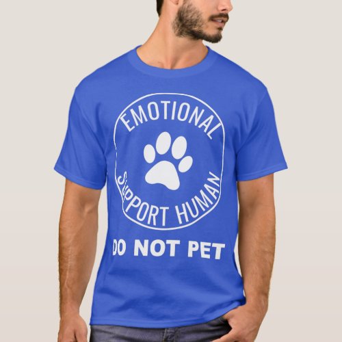 Emotional Support Human ESA Service Dog Funny  T_Shirt