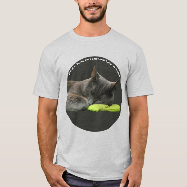 Emotional Support Human For My Cat T-Shirt (Front)