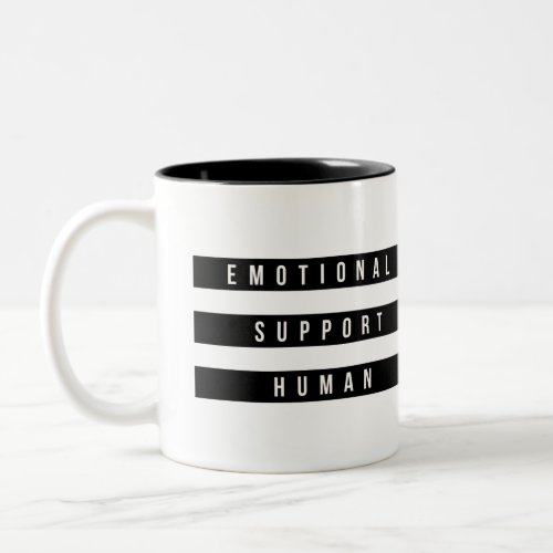 Emotional Support Human Inspirational Saying Two_Tone Coffee Mug