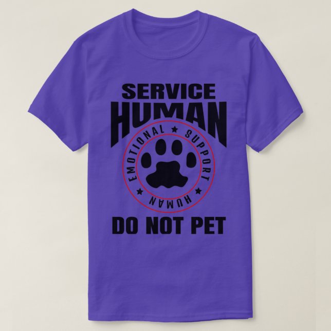 Emotional Support Human T-Shirt (Design Front)