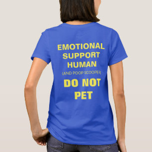 Emotional Support Human T-Shirt