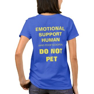 Emotional Support Human T-Shirt