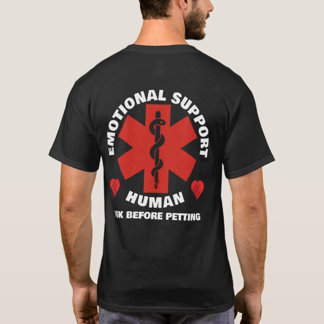 Emotional Support Human T-Shirt (Back)