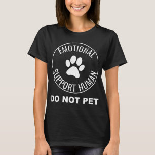 Emotional Support Human T-Shirt Service Dog Funny