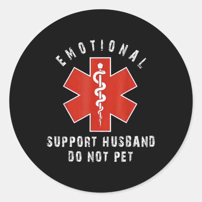 Emotional Support Husband Do Not Pet 0  Classic Round Sticker (Front)