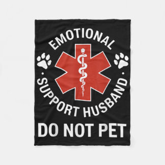 Emotional Support Husband Do Not Pet 4 Fleece Blanket