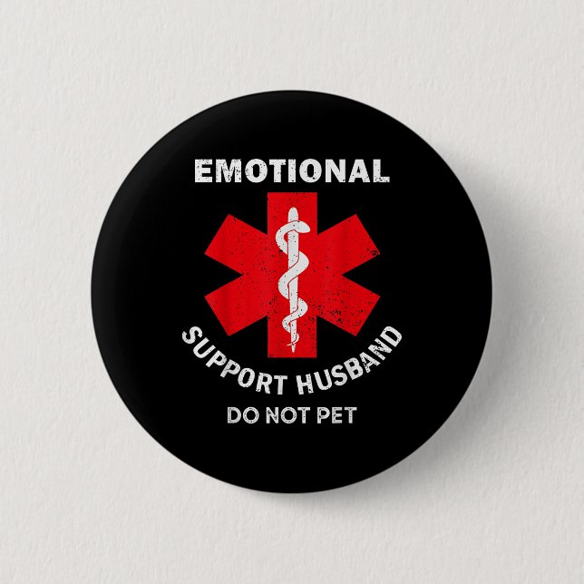 Emotional Support Husband Do Not Pet  Button (Front)