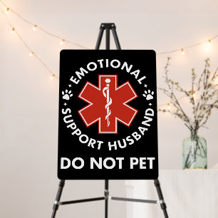 Emotional Support Husband Do Not Pet Foam Board