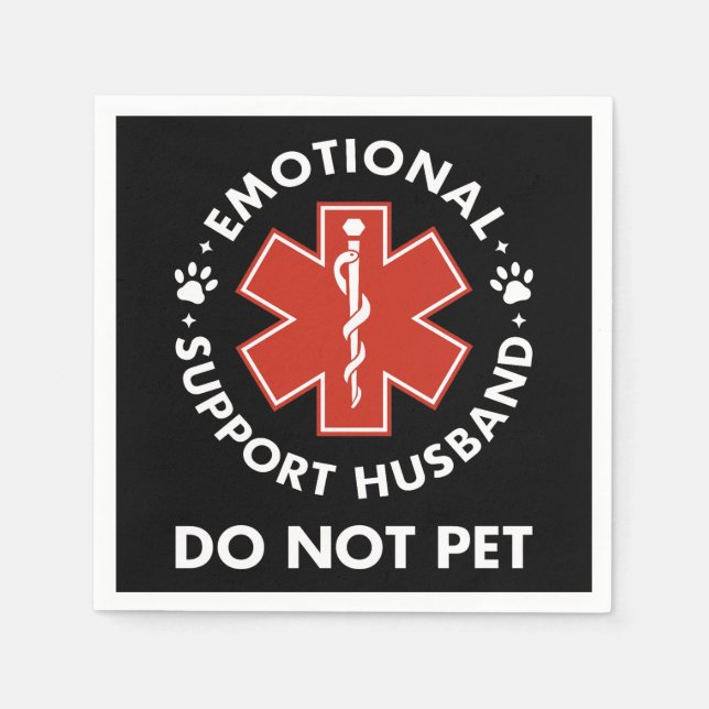 Emotional Support Husband Do Not Pet Napkins (Front)
