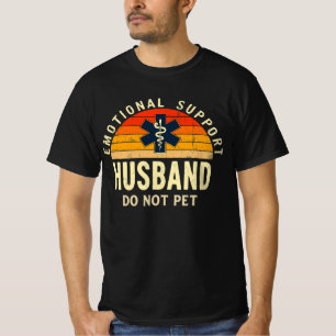 Emotional Support Husband – Do Not Pet Vintage Fun T-Shirt