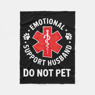 Emotional Support Husband Not Pet Survivor Design Fleece Blanket