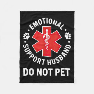 Emotional Support Husband Not Pet Survivor Design Fleece Blanket