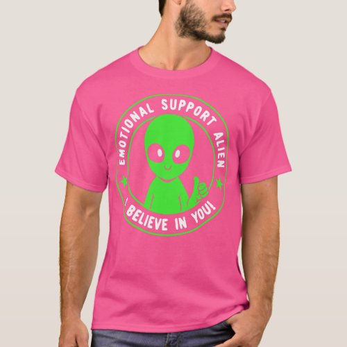 Emotional Support  I BELIEVE IN YOU by Tobe Fonsec T_Shirt