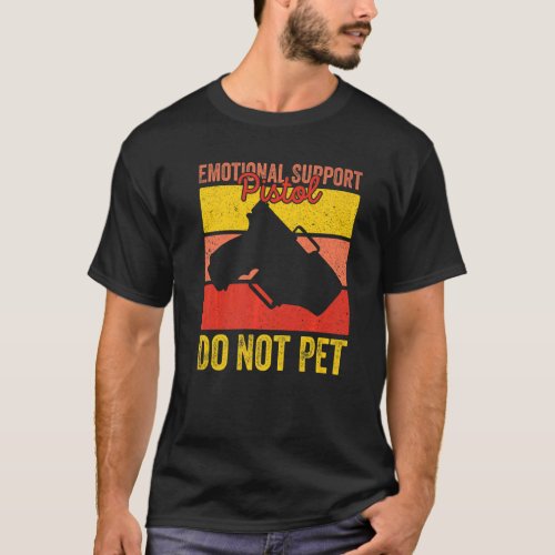Emotional Support Pistol Do Not Pet Retro Apparel  T_Shirt