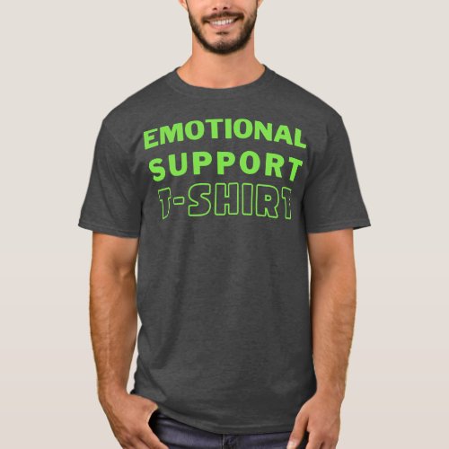Emotional support tshirt green