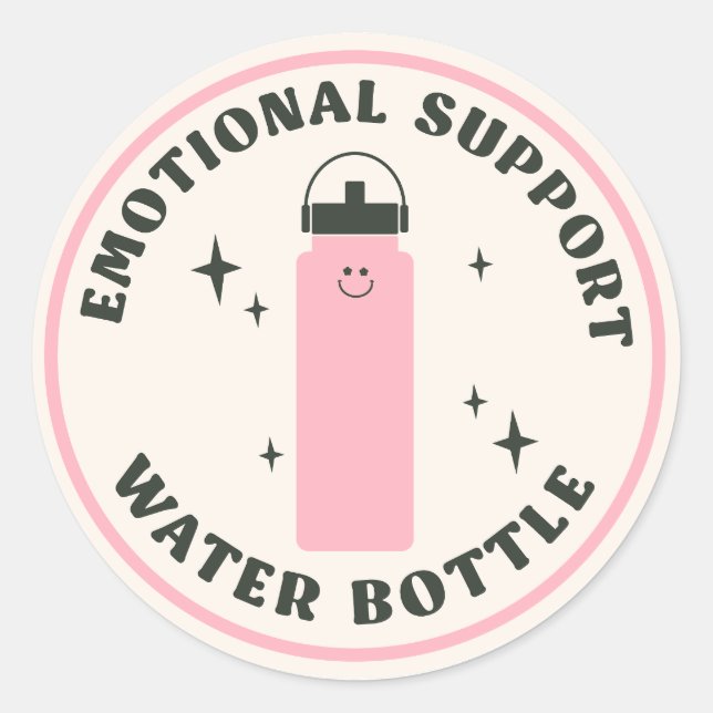 Emotional Support Water Bottle Classic Round Sticker (Front)