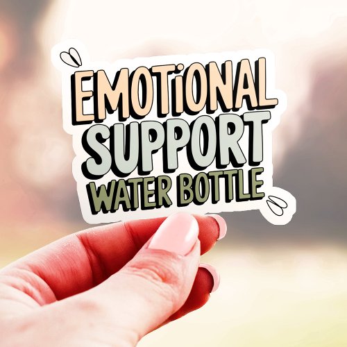 Emotional Support Water Bottle Vinyl Sticker