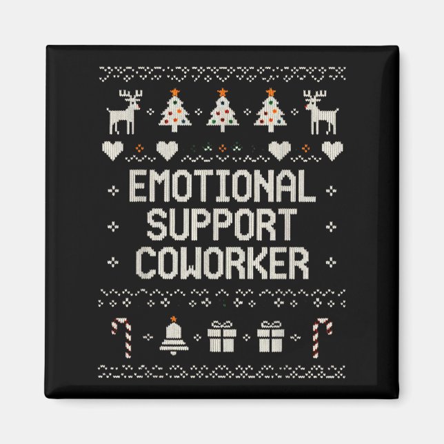 Emotional-suprt Coworker Funny Ugly Christmas Swea Magnet (Front)