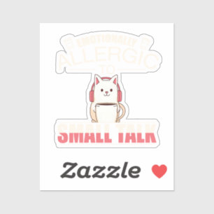 Emotionally Allergic to Small Talk – Funny Anti-So Sticker