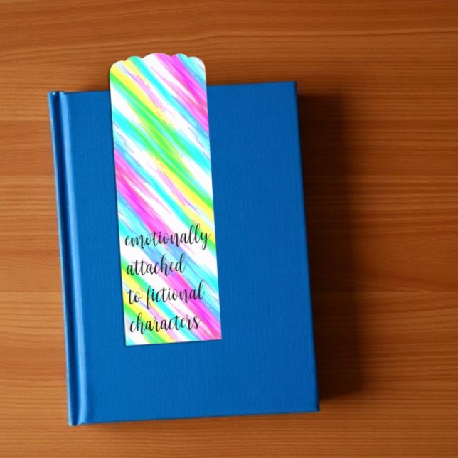 Emotionally Attached To Fictional Characters Bookmarks (Creator Uploaded)