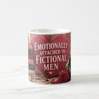 Emotionally Attached to Fictional Men Romance Book Coffee Mug