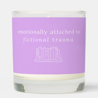 Emotionally Attached to Fictional Trauma Candle
