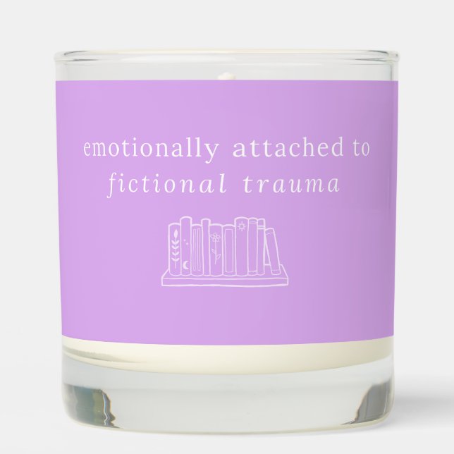 Emotionally Attached to Fictional Trauma Candle (Front)