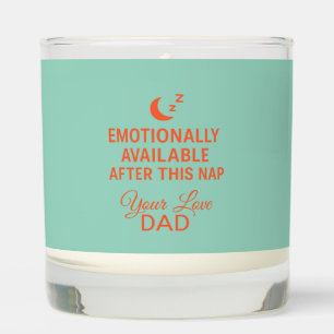 Emotionally Available After This Nap Funny Dad Scented Candle