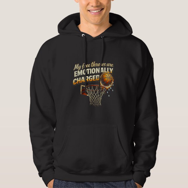 Emotionally Charged Free Throws Sarcastic Hoodie (Front)