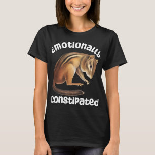 Emotionally constipated Funny Animal T-Shirt