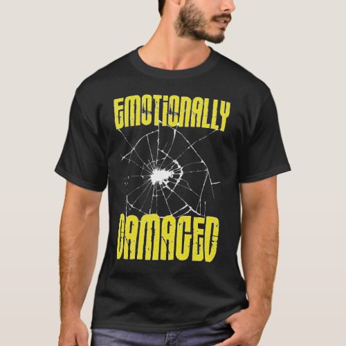 Emotionally Damaged T_Shirt