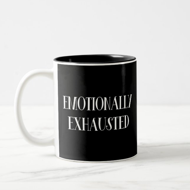 Emotionally Exhausted Two-Tone Coffee Mug (Left)
