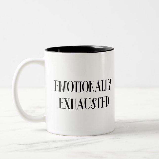 Emotionally Exhausted Two-Tone Coffee Mug (Left)