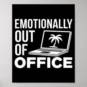 Emotionally Out Of Office Funny Work Humor For Cow Poster