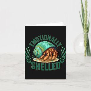 Emotionally Shelled Funny Hermit Crab Humor Quote Card